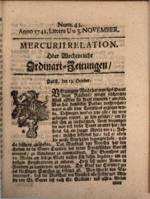 Mercurii Relation, oder wochentliche Ordinari Zeitungen von underschidlichen Orthen (Süddeutsche Presse) Samstag 3. November 1742