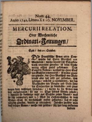 Mercurii Relation, oder wochentliche Ordinari Zeitungen von underschidlichen Orthen (Süddeutsche Presse) Samstag 10. November 1742