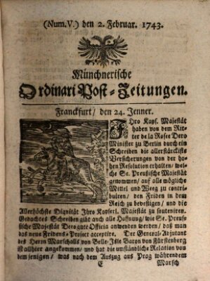 Münchnerische Ordinari Post-Zeitungen (Ordentliche wochentliche Post-Zeitungen) Samstag 2. Februar 1743