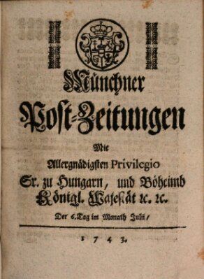 Münchner Post-Zeitungen Samstag 6. Juli 1743