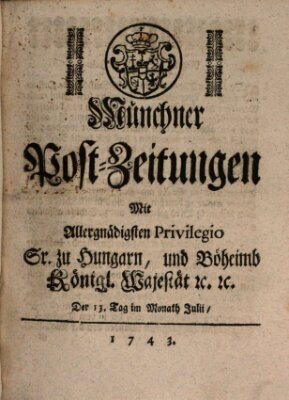 Münchner Post-Zeitungen Samstag 13. Juli 1743