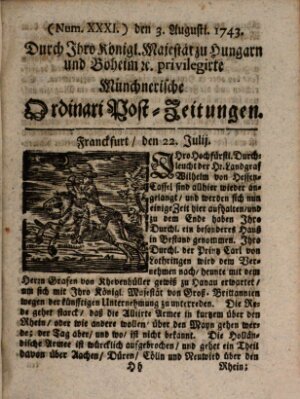 Münchnerische Ordinari Post-Zeitungen (Ordentliche wochentliche Post-Zeitungen) Samstag 3. August 1743