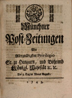 Münchner Post-Zeitungen Samstag 3. August 1743