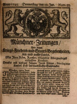 Münchner-Zeitungen, von denen Kriegs-, Friedens- und Staatsbegebenheiten, inn- und ausser Landes (Süddeutsche Presse) Donnerstag 10. Juni 1745