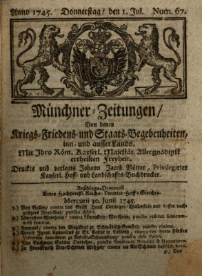 Münchner-Zeitungen, von denen Kriegs-, Friedens- und Staatsbegebenheiten, inn- und ausser Landes (Süddeutsche Presse) Donnerstag 1. Juli 1745