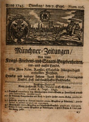 Münchner-Zeitungen, von denen Kriegs-, Friedens- und Staatsbegebenheiten, inn- und ausser Landes (Süddeutsche Presse) Dienstag 7. September 1745