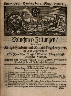 Münchner-Zeitungen, von denen Kriegs-, Friedens- und Staatsbegebenheiten, inn- und ausser Landes (Süddeutsche Presse) Dienstag 21. September 1745