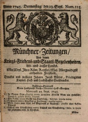 Münchner-Zeitungen, von denen Kriegs-, Friedens- und Staatsbegebenheiten, inn- und ausser Landes (Süddeutsche Presse) Donnerstag 23. September 1745