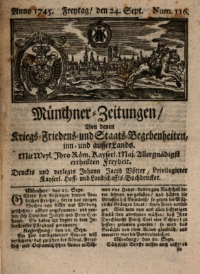 Münchner-Zeitungen, von denen Kriegs-, Friedens- und Staatsbegebenheiten, inn- und ausser Landes (Süddeutsche Presse) Freitag 24. September 1745