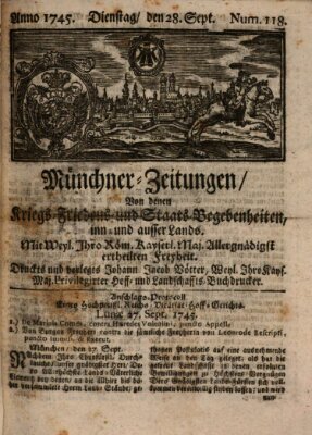 Münchner-Zeitungen, von denen Kriegs-, Friedens- und Staatsbegebenheiten, inn- und ausser Landes (Süddeutsche Presse) Dienstag 28. September 1745