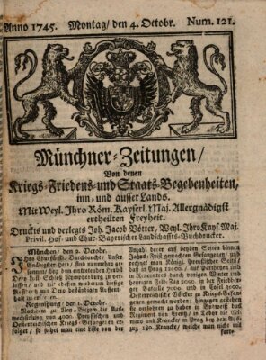 Münchner-Zeitungen, von denen Kriegs-, Friedens- und Staatsbegebenheiten, inn- und ausser Landes (Süddeutsche Presse) Montag 4. Oktober 1745