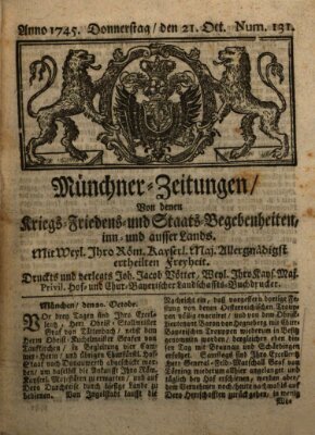 Münchner-Zeitungen, von denen Kriegs-, Friedens- und Staatsbegebenheiten, inn- und ausser Landes (Süddeutsche Presse) Donnerstag 21. Oktober 1745