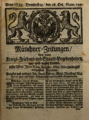 Münchner-Zeitungen, von denen Kriegs-, Friedens- und Staatsbegebenheiten, inn- und ausser Landes (Süddeutsche Presse) Donnerstag 28. Oktober 1745