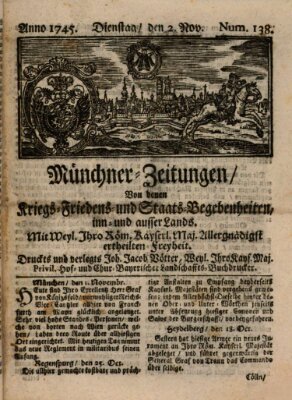 Münchner-Zeitungen, von denen Kriegs-, Friedens- und Staatsbegebenheiten, inn- und ausser Landes (Süddeutsche Presse) Dienstag 2. November 1745