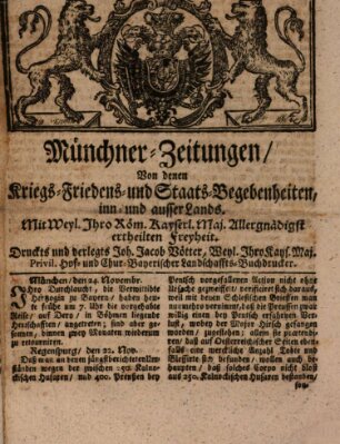 Münchner-Zeitungen, von denen Kriegs-, Friedens- und Staatsbegebenheiten, inn- und ausser Landes (Süddeutsche Presse) Donnerstag 25. November 1745