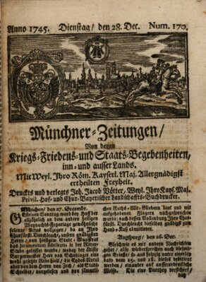 Münchner-Zeitungen, von denen Kriegs-, Friedens- und Staatsbegebenheiten, inn- und ausser Landes (Süddeutsche Presse) Dienstag 28. Dezember 1745