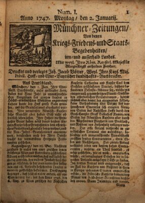 Münchner-Zeitungen, von denen Kriegs-, Friedens- und Staatsbegebenheiten, inn- und ausser Landes (Süddeutsche Presse) Montag 2. Januar 1747