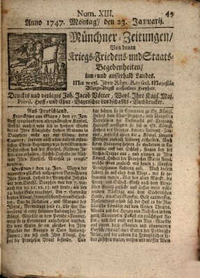 Münchner-Zeitungen, von denen Kriegs-, Friedens- und Staatsbegebenheiten, inn- und ausser Landes (Süddeutsche Presse) Montag 23. Januar 1747