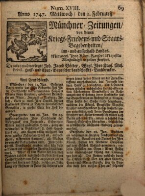 Münchner-Zeitungen, von denen Kriegs-, Friedens- und Staatsbegebenheiten, inn- und ausser Landes (Süddeutsche Presse) Mittwoch 1. Februar 1747