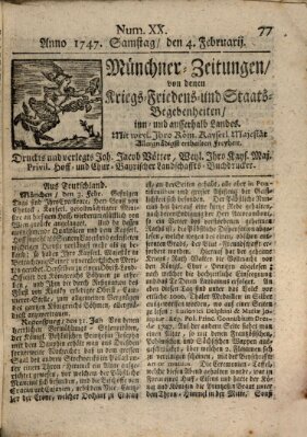 Münchner-Zeitungen, von denen Kriegs-, Friedens- und Staatsbegebenheiten, inn- und ausser Landes (Süddeutsche Presse) Samstag 4. Februar 1747