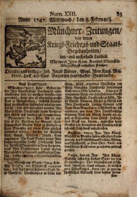 Münchner-Zeitungen, von denen Kriegs-, Friedens- und Staatsbegebenheiten, inn- und ausser Landes (Süddeutsche Presse) Mittwoch 8. Februar 1747