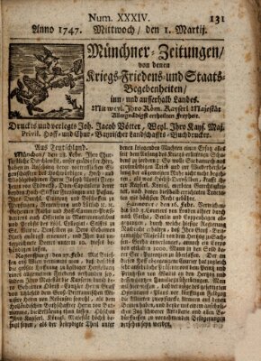 Münchner-Zeitungen, von denen Kriegs-, Friedens- und Staatsbegebenheiten, inn- und ausser Landes (Süddeutsche Presse) Mittwoch 1. März 1747