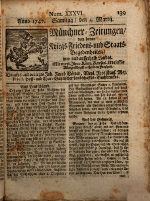 Münchner-Zeitungen, von denen Kriegs-, Friedens- und Staatsbegebenheiten, inn- und ausser Landes (Süddeutsche Presse) Samstag 4. März 1747