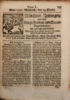 Münchner-Zeitungen, von denen Kriegs-, Friedens- und Staatsbegebenheiten, inn- und ausser Landes (Süddeutsche Presse) Mittwoch 29. März 1747