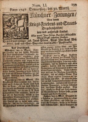 Münchner-Zeitungen, von denen Kriegs-, Friedens- und Staatsbegebenheiten, inn- und ausser Landes (Süddeutsche Presse) Donnerstag 30. März 1747