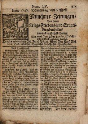 Münchner-Zeitungen, von denen Kriegs-, Friedens- und Staatsbegebenheiten, inn- und ausser Landes (Süddeutsche Presse) Donnerstag 6. April 1747