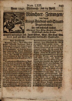 Münchner-Zeitungen, von denen Kriegs-, Friedens- und Staatsbegebenheiten, inn- und ausser Landes (Süddeutsche Presse) Mittwoch 19. April 1747