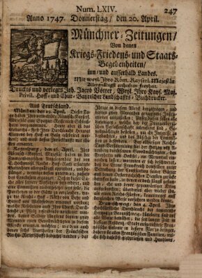 Münchner-Zeitungen, von denen Kriegs-, Friedens- und Staatsbegebenheiten, inn- und ausser Landes (Süddeutsche Presse) Donnerstag 20. April 1747