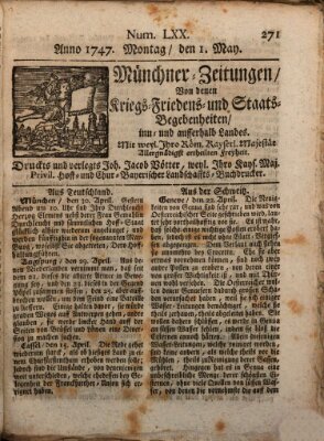 Münchner-Zeitungen, von denen Kriegs-, Friedens- und Staatsbegebenheiten, inn- und ausser Landes (Süddeutsche Presse) Montag 1. Mai 1747