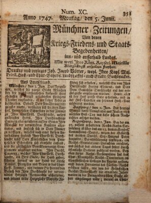 Münchner-Zeitungen, von denen Kriegs-, Friedens- und Staatsbegebenheiten, inn- und ausser Landes (Süddeutsche Presse) Montag 5. Juni 1747