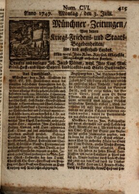 Münchner-Zeitungen, von denen Kriegs-, Friedens- und Staatsbegebenheiten, inn- und ausser Landes (Süddeutsche Presse) Montag 3. Juli 1747