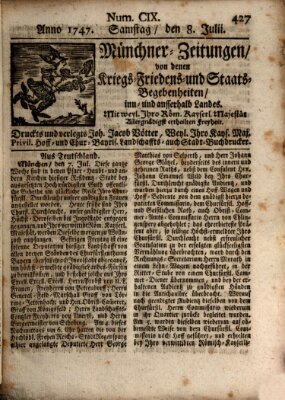 Münchner-Zeitungen, von denen Kriegs-, Friedens- und Staatsbegebenheiten, inn- und ausser Landes (Süddeutsche Presse) Samstag 8. Juli 1747