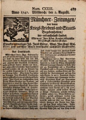 Münchner-Zeitungen, von denen Kriegs-, Friedens- und Staatsbegebenheiten, inn- und ausser Landes (Süddeutsche Presse) Mittwoch 2. August 1747