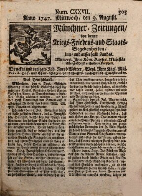 Münchner-Zeitungen, von denen Kriegs-, Friedens- und Staatsbegebenheiten, inn- und ausser Landes (Süddeutsche Presse) Mittwoch 9. August 1747