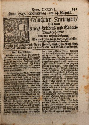 Münchner-Zeitungen, von denen Kriegs-, Friedens- und Staatsbegebenheiten, inn- und ausser Landes (Süddeutsche Presse) Donnerstag 24. August 1747