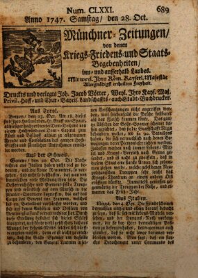 Münchner-Zeitungen, von denen Kriegs-, Friedens- und Staatsbegebenheiten, inn- und ausser Landes (Süddeutsche Presse) Samstag 28. Oktober 1747