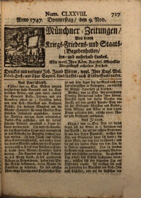 Münchner-Zeitungen, von denen Kriegs-, Friedens- und Staatsbegebenheiten, inn- und ausser Landes (Süddeutsche Presse) Donnerstag 9. November 1747