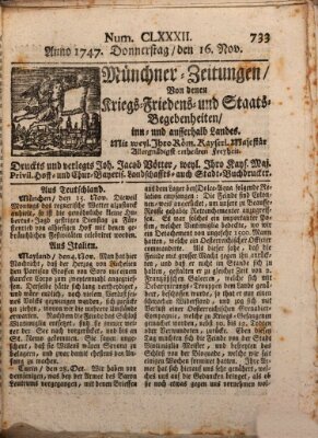 Münchner-Zeitungen, von denen Kriegs-, Friedens- und Staatsbegebenheiten, inn- und ausser Landes (Süddeutsche Presse) Donnerstag 16. November 1747