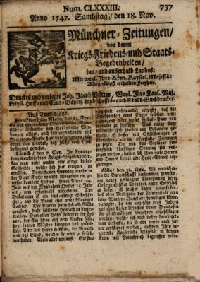 Münchner-Zeitungen, von denen Kriegs-, Friedens- und Staatsbegebenheiten, inn- und ausser Landes (Süddeutsche Presse) Samstag 18. November 1747