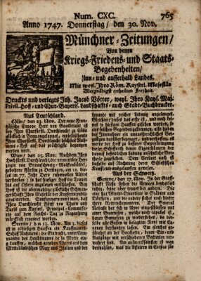 Münchner-Zeitungen, von denen Kriegs-, Friedens- und Staatsbegebenheiten, inn- und ausser Landes (Süddeutsche Presse) Donnerstag 30. November 1747