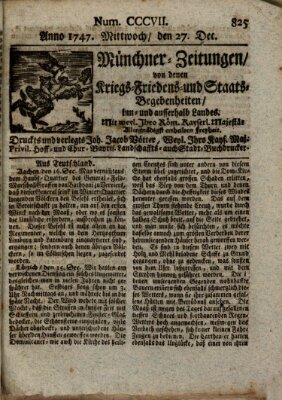 Münchner-Zeitungen, von denen Kriegs-, Friedens- und Staatsbegebenheiten, inn- und ausser Landes (Süddeutsche Presse) Mittwoch 27. Dezember 1747