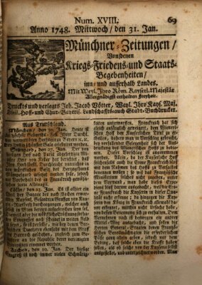 Münchner-Zeitungen, von denen Kriegs-, Friedens- und Staatsbegebenheiten, inn- und ausser Landes (Süddeutsche Presse) Mittwoch 31. Januar 1748