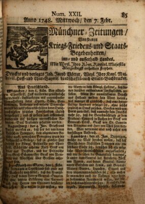 Münchner-Zeitungen, von denen Kriegs-, Friedens- und Staatsbegebenheiten, inn- und ausser Landes (Süddeutsche Presse) Mittwoch 7. Februar 1748