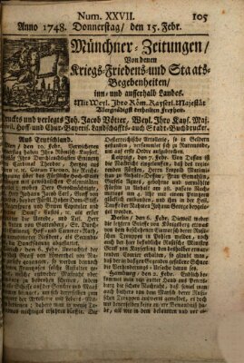 Münchner-Zeitungen, von denen Kriegs-, Friedens- und Staatsbegebenheiten, inn- und ausser Landes (Süddeutsche Presse) Donnerstag 15. Februar 1748