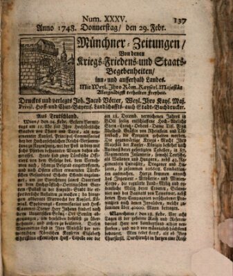 Münchner-Zeitungen, von denen Kriegs-, Friedens- und Staatsbegebenheiten, inn- und ausser Landes (Süddeutsche Presse) Donnerstag 29. Februar 1748