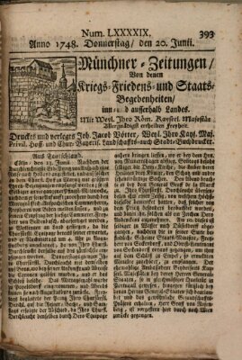 Münchner-Zeitungen, von denen Kriegs-, Friedens- und Staatsbegebenheiten, inn- und ausser Landes (Süddeutsche Presse) Donnerstag 20. Juni 1748